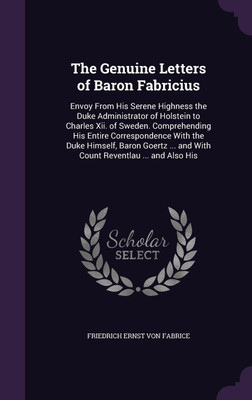 The Genuine Letters of Baron Fabricius(English, Hardcover, Von Fabrice Friedrich Ernst)