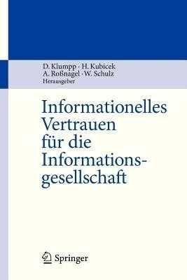 Informationelles Vertrauen fuer die Informationsgesellschaft(German, Paperback, unknown)