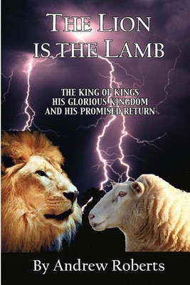 The Lion Is The Lamb(English, Paperback, Roberts Andrew)