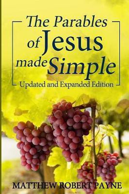 The Parables of Jesus Made Simple(English, Paperback, Payne Matthew Robert)