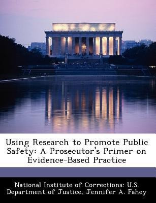 Using Research to Promote Public Safety(English, Paperback, Fahey Jennifer A)