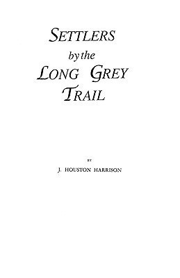 Settlers by the Long Grey Trail(English, Paperback, Harrison)