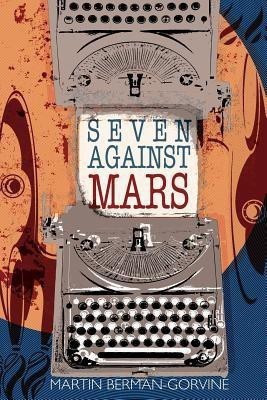 Seven Against Mars(English, Paperback, Berman-Gorvine Martin)