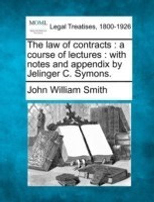 The Law of Contracts(English, Paperback, Smith John William)