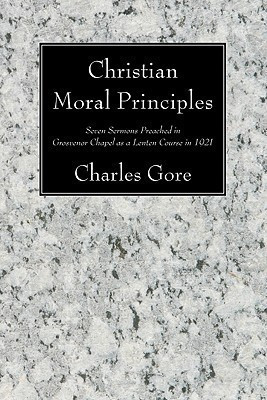 Christian Moral Principles(English, Paperback, Gore Charles Professor)