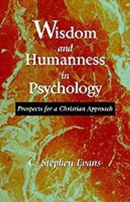 Wisdom and Humanness in Psychology(English, Paperback, Evans C. Stephen)