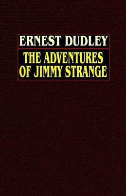 The Adventures of Jimmy Strange(English, Paperback, Dudley Ernest)