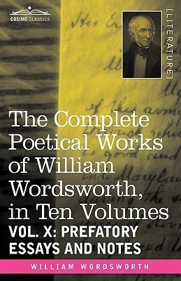The Complete Poetical Works of William Wordsworth, in Ten Volumes - Vol. X(English, Hardcover, Wordsworth William)