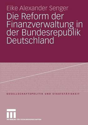 Die Reform der Finanzverwaltung in der Bundesrepublik Deutschland(German, Paperback, Senger Eike Alexander)