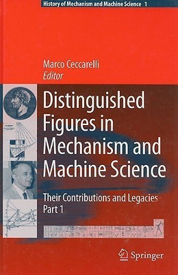 Distinguished Figures in Mechanism and Machine Science: Their Contributions and Legacies(English, Hardcover, unknown)