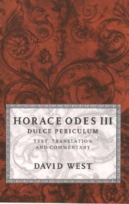 Horace Odes III Dulce Periculum(English, Paperback, West David)