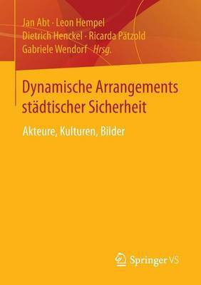 Dynamische Arrangements staedtischer Sicherheit(German, Paperback, unknown)