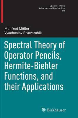 Spectral Theory of Operator Pencils, Hermite-Biehler Functions, and their Applications(English, Paperback, Moeller Manfred)