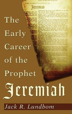 The Early Career of the Prophet Jeremiah(English, Paperback, Lundbom Jack R)