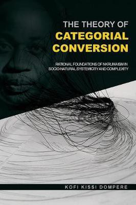 The Theory of Categorial Conversion(English, Paperback, Dompere Kofi Kissi)