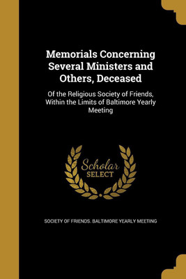 Memorials Concerning Several Ministers and Others, Deceased(English, Paperback, unknown)
