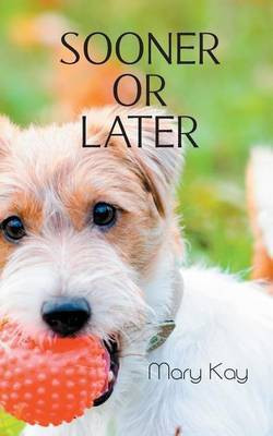 Sooner or Later(English, Paperback, Kay Mary)
