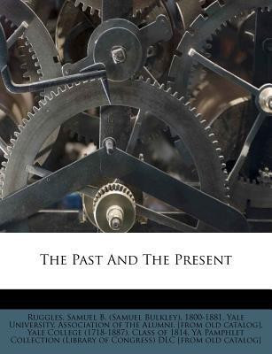 The Past and the Present(English, Paperback, unknown)