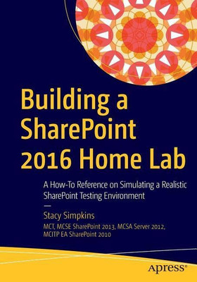 Building a SharePoint 2016 Home Lab(English, Paperback, Simpkins Stacy)