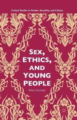 Sex, Ethics, and Young People(English, Paperback, Carmody M.)