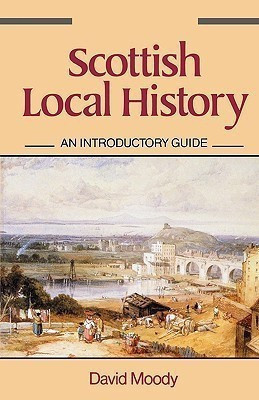 Scottish Local History(English, Paperback, Moody David)
