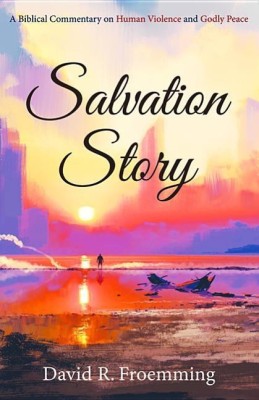 Salvation Story(English, Hardcover, Froemming David R)