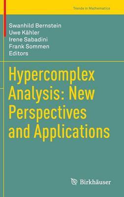 Hypercomplex Analysis: New Perspectives and Applications(English, Hardcover, unknown)