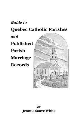 Guide to Quebec Catholic Parishes and Published Parish Marriage Records(English, Paperback, White)