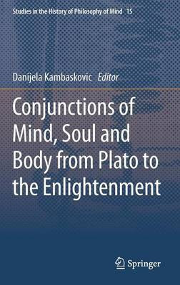 Conjunctions of Mind, Soul and Body from Plato to the Enlightenment(English, Hardcover, unknown)