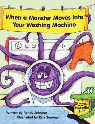 When a Monster Moves into Your Washing Machine(English, Hardcover, Johnson Randy)