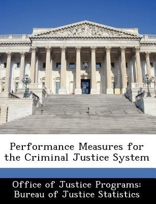 Performance Measures for the Criminal Justice System(English, Paperback, unknown)