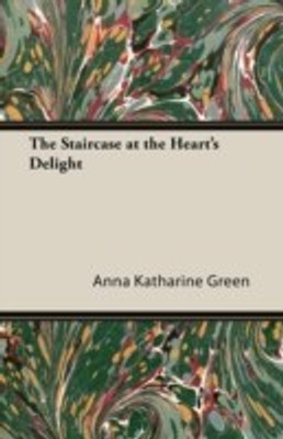The Staircase at the Heart's Delight(English, Paperback, Green Anna Katherine)