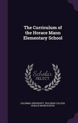 The Curriculum of the Horace Mann Elementary School(English, Hardcover, unknown)