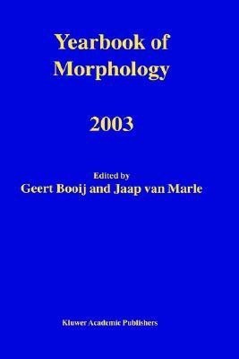 Yearbook of Morphology 2003(English, Hardcover, unknown)