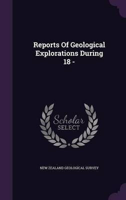 Reports Of Geological Explorations During 18 -(English, Hardcover, unknown)