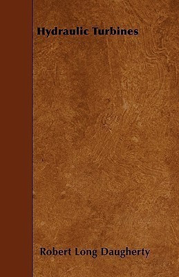 Hydraulic Turbines(English, Paperback, Daugherty Robert Long)