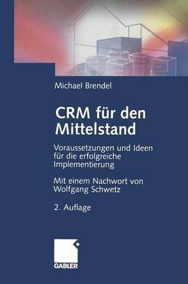 CRM fuer den Mittelstand(German, Paperback, Brendel Michael)