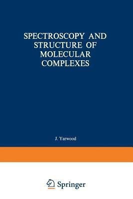 Spectroscopy and Structure of Molecular Complexes(English, Paperback, unknown)
