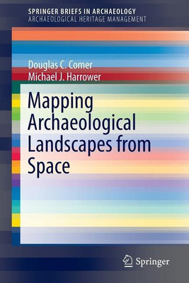 Mapping Archaeological Landscapes from Space(English, Paperback, Comer Douglas C)
