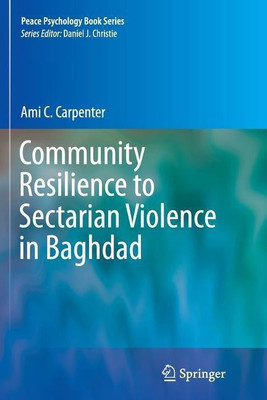 Community Resilience to Sectarian Violence in Baghdad(English, Paperback, Carpenter Ami C.)