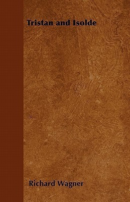Tristan and Isolde(English, Paperback, Wagner Richard)