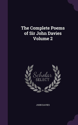 The Complete Poems of Sir John Davies Volume 2(English, Hardcover, Davies John Sir)
