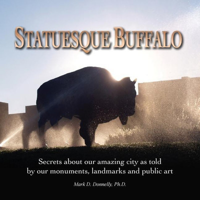 Statuesque Buffalo(English, Paperback, Donnelly Mark D)