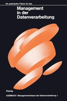 Ein praktischer Fuehrer fuer das Management in der Datenverarbeitung(German, Paperback, unknown)