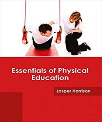 Essentials of Physical Education(English, Hardcover, unknown)