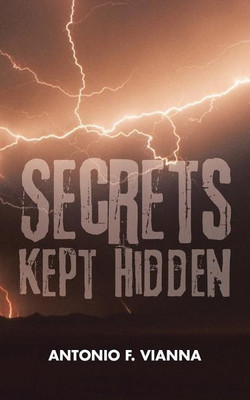 Secrets Kept Hidden(English, Paperback, Vianna Antonio F)