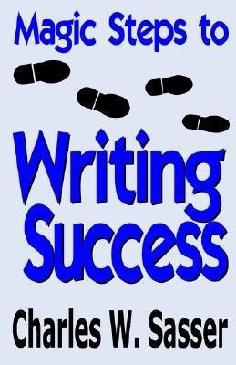Magic Steps to Writing Success(English, Paperback, Sasser Charles W)