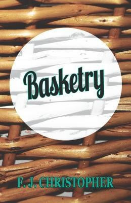 Basketry(English, Paperback, Christopher F.)