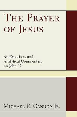 The Prayer of Jesus(English, Paperback, Cannon Michael E)