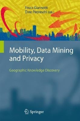 Mobility, Data Mining and Privacy(English, Hardcover, unknown)